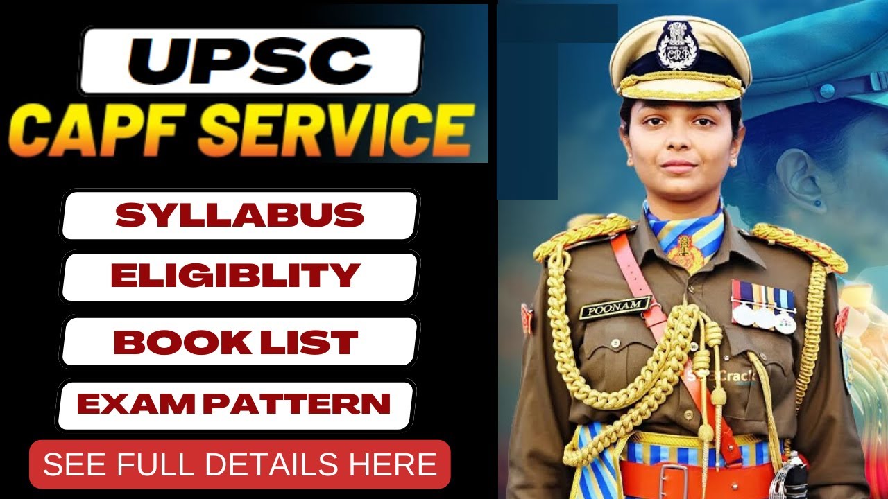 Central Armed Police Forces (CAPF) Exam Conducted by UPSC