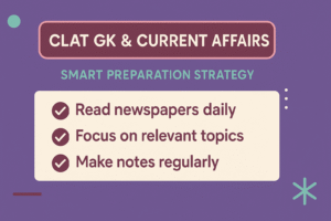 clat gk and current affairs : smart preparation strategy