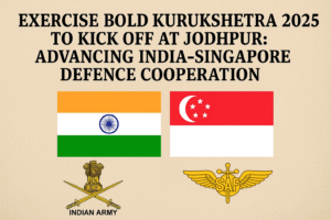 EXERCISE BOLD KURUKSHETRA 2025 TO KICK OFF AT JODHPUR: ADVANCING INDIA-SINGAPORE DEFENCE COOPERATION