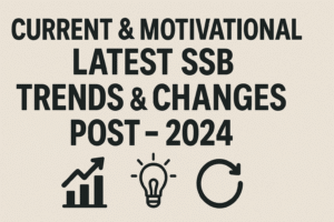 current & motivational latest ssb trends & changes post - 2024