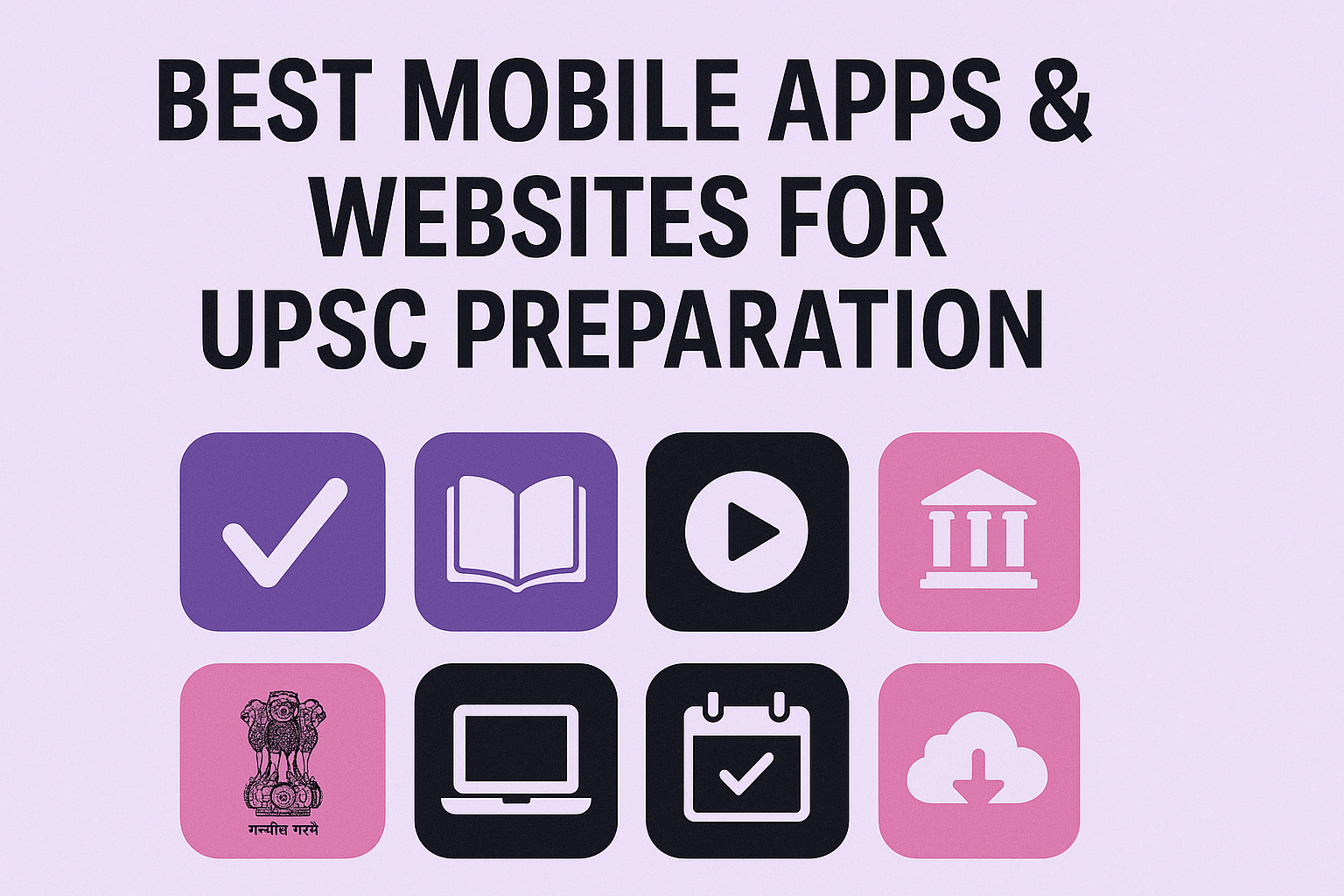 BEST MOBILE APPS & WEBSITES FOR UPSC PREPARATION