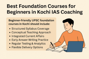 Best Foundation Courses for Beginners in Kochi IAS Coaching