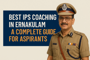 BEST IPS coaching in Ernakulam – A Complete Guide for Aspirants