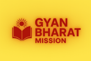 GYAN BHARAT MISSION