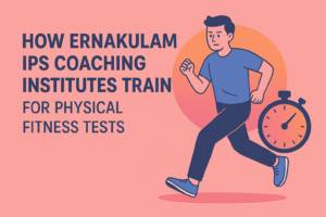 How Ernakulam IPS Coaching Institutes Train for Physical Fitness Tests