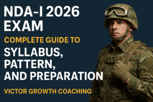 Pls give a comprehensive and in detail content on this topic NDA I 2026 Exam: Complete Guide to Syllabus, Pattern, and Preparation make it SEO optmised and FAQ at the end. Promote Victor Growth Coaching in this content