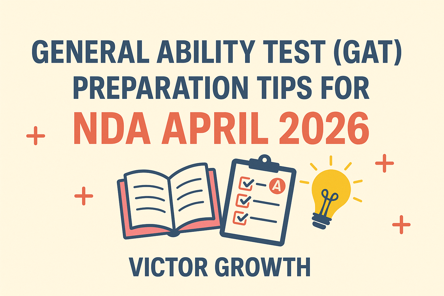 General Ability Test (GAT) Preparation Tips for NDA April 2026