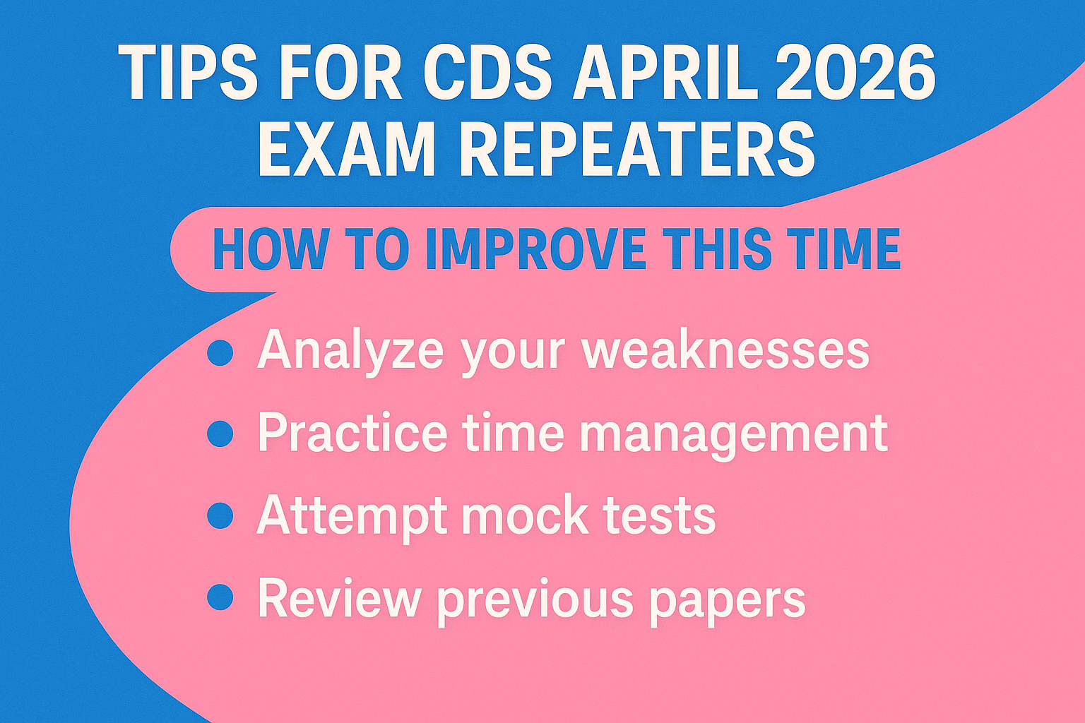 Tips for CDS April 2026 Exam Repeaters – How to Improve This Time
