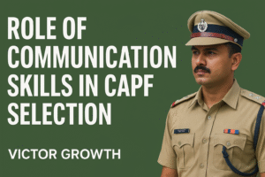 Role of Communication Skills in CAPF Selection