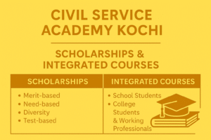 CIVIL SERVICE ACADEMY KOCHI — SCHOLARSHIPS & INTEGRATED COURSES