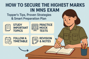 How to Secure the Highest Marks in MNS Exam: Topper’s Tips, Proven Strategies & Smart Preparation Plan