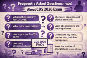 Frequently Asked Questions (FAQs) About CDS 2026 Exam
