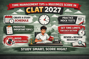 TIME MANAGEMENT TIPS TO MAXIMIZE SCORE IN CLAT 2027