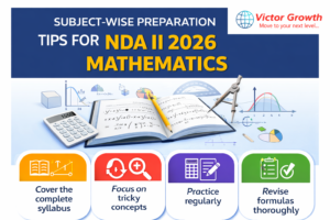 Subject-Wise Preparation Tips for NDA II 2026 Mathematics