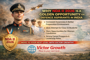 WHY NDA II 2026 IS A GOLDEN OPPORTUNITY FOR DEFENCE ASPIRANTS IN INDIA