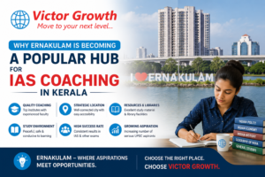 WHY ERNAKULAM IS BECOMING A POPULAR HUB FOR IAS COACHING IN KERALA