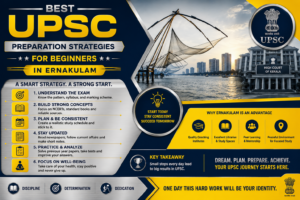 BEST UPSC PREPARATION STRATEGIES FOR BEGINNERS IN ERNAKULAM