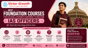 Best Foundation Courses for School Students Aspiring to Become IAS Officers