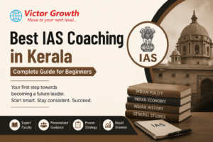 Best IAS Coaching in Kerala: Complete Guide for Beginners