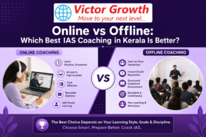 Online vs Offline: Which Best IAS Coaching in Kerala Is Better?