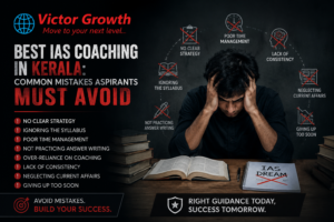 Best IAS Coaching in Kerala: Common Mistakes Aspirants Must Avoid
