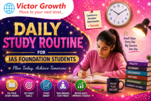 Daily Study Routine for IAS Foundation Students