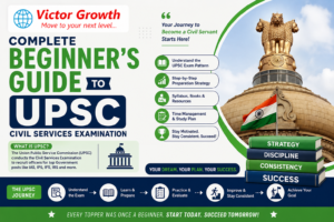 Complete Beginner's Guide to UPSC Civil Services Examination