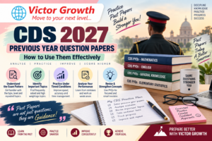 CDS 2027 Previous Year Question Papers: How to Use Them Effectively