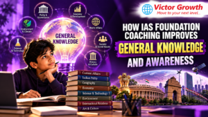 How IAS Foundation Coaching Improves General Knowledge and Awareness