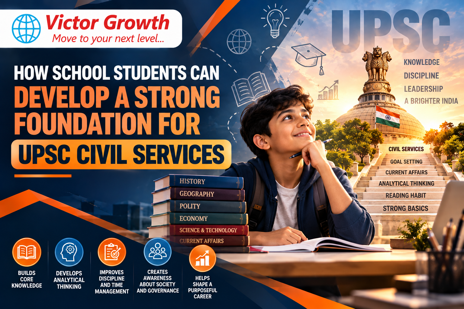 How School Students Can Develop a Strong Foundation for UPSC Civil Services